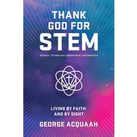 THANK GOD FOR STEM: LIVING BY FAITH AND BY SIGHT - THANK GOD FOR STEM: LIVING BY FAITH AND BY SIGHT - jetzt bei oelder-buchhandlung.de kaufen