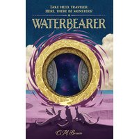 Waterbearer: Take Heed, Traveler! Here, There Be Monsters! - Waterbearer: Take Heed, Traveler! Here, There Be Monsters! - jetzt bei oelder-buchhandlung.de kaufen