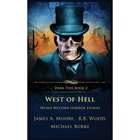 West of Hell: Weird Western Horror Stories (Dark Tide) - West of Hell: Weird Western Horror Stories (Dark Tide) - jetzt bei oelder-buchhandlung.de kaufen