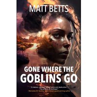 Gone Where the Goblins Go - Gone Where the Goblins Go - jetzt bei oelder-buchhandlung.de kaufen