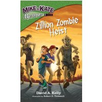 Zillion Zombie Heist (Mike & Kate Mysteries, Band 1) - Zillion Zombie Heist (Mike & Kate Mysteries, Band 1) - jetzt bei oelder-buchhandlung.de kaufen