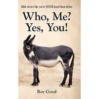 Who, Me? Yes, You!: Bible Stories Like You've Never Heard Them Before - Who, Me? Yes, You!: Bible Stories Like You've Never Heard Them Before - jetzt bei oelder-buchhandlung.de kaufen