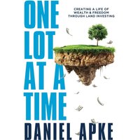 One Lot at a Time: Creating a Life of Wealth & Freedom Through Land Investing - One Lot at a Time: Creating a Life of Wealth & Freedom Through Land Investing - jetzt bei oelder-buchhandlung.de kaufen