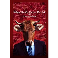 When The Ox Carries The Ark - When The Ox Carries The Ark - jetzt bei oelder-buchhandlung.de kaufen