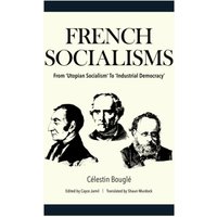 French Socialisms: From ‘Utopian Socialism’ to ‘Industrial Democracy’ - French Socialisms: From ‘Utopian Socialism’ to ‘Industrial Democracy’ - jetzt bei oelder-buchhandlung.de kaufen