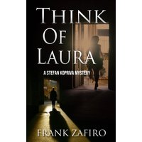 Think of Laura (Stefan Kopriva Mystery Series, Band 5) - Think of Laura (Stefan Kopriva Mystery Series, Band 5) - jetzt bei oelder-buchhandlung.de kaufen