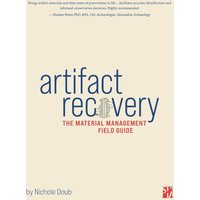 Artifact Recovery: The material management field guide - Artifact Recovery: The material management field guide - jetzt bei oelder-buchhandlung.de kaufen