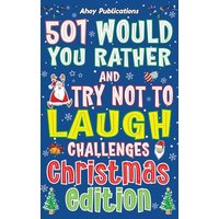 501 Would You Rather and Try Not to Laugh Challenges, Christmas Edition - 501 Would You Rather and Try Not to Laugh Challenges, Christmas Edition - jetzt bei oelder-buchhandlung.de kaufen