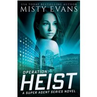 Operation: Heist, Super Agent Series, Book 8 - Operation: Heist, Super Agent Series, Book 8 - jetzt bei oelder-buchhandlung.de kaufen