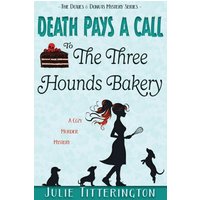 Death Pays A Call To The Three Hounds Bakery: A Cozy Murder Mystery (The Doxies & Donuts Mystery, Band 2) - Death Pays A Call To The Three Hounds Bakery: A Cozy Murder Mystery (The Doxies & Donuts Mystery, Band 2) - jetzt bei oelder-buchhandlung.de kaufen