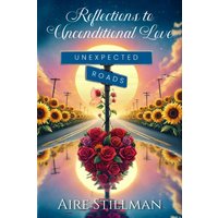 Reflections to Unconditional Love - Reflections to Unconditional Love - jetzt bei oelder-buchhandlung.de kaufen