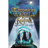 Chronicles of the Hidden Realms: Return of the Light - Chronicles of the Hidden Realms: Return of the Light - jetzt bei oelder-buchhandlung.de kaufen