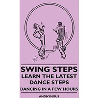 Swing Steps - Learn the Latest Dance Steps - Dancing in a Few Hours