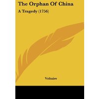 The Orphan Of China: A Tragedy (1756)
