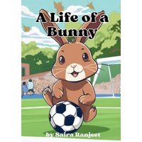 A Life of a Bunny - A Life of a Bunny - jetzt bei oelder-buchhandlung.de kaufen