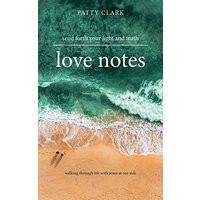 Love Notes: Send Forth Your Light and Truth - Love Notes: Send Forth Your Light and Truth - jetzt bei oelder-buchhandlung.de kaufen