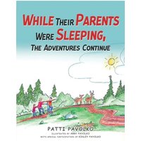 While Their Parents Were Sleeping, The Adventures Continue - While Their Parents Were Sleeping, The Adventures Continue - jetzt bei oelder-buchhandlung.de kaufen