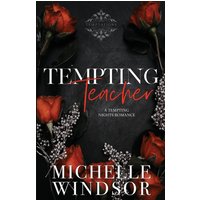 Tempting Teacher: Decadent Temptations - Book Four - Tempting Teacher: Decadent Temptations - Book Four - jetzt bei oelder-buchhandlung.de kaufen