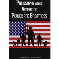 Philosophy about American Power and Greatness - Philosophy about American Power and Greatness - jetzt bei oelder-buchhandlung.de kaufen