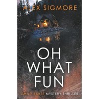 Oh What Fun (Emily Slate FBI Mystery Thriller) - Oh What Fun (Emily Slate FBI Mystery Thriller) - jetzt bei oelder-buchhandlung.de kaufen