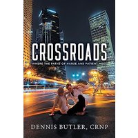 Crossroads: Where the Paths of Nurse and Patient Meet - Crossroads: Where the Paths of Nurse and Patient Meet - jetzt bei oelder-buchhandlung.de kaufen