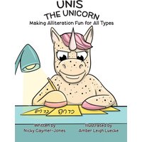 Unis The Unicorn: Read Aloud Books, Books for Early Readers, Making Alliteration Fun! (Alliteration Series) - Unis The Unicorn: Read Aloud Books, Books for Early Readers, Making Alliteration Fun! (Alliteration Series) - jetzt bei oelder-buchhandlung.de kaufen