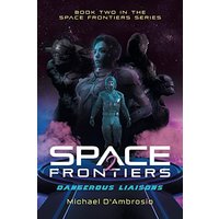 Space Frontiers: Dangerous Liaisons - Space Frontiers: Dangerous Liaisons - jetzt bei oelder-buchhandlung.de kaufen