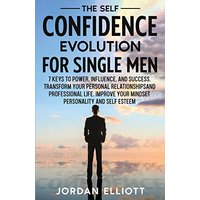 The Self Confidence Evolution for Single Men - The Self Confidence Evolution for Single Men - jetzt bei oelder-buchhandlung.de kaufen