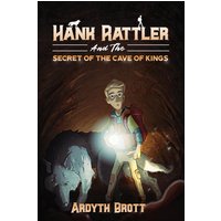 Hank Rattler And The Secret Of The Cave Of Kings (Hank Rattler Adventures) - Hank Rattler And The Secret Of The Cave Of Kings (Hank Rattler Adventures) - jetzt bei oelder-buchhandlung.de kaufen