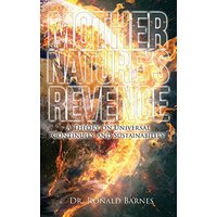 Mother's Nature Revenge: A Theory on Universal Continuity and Sustainability - Mother's Nature Revenge: A Theory on Universal Continuity and Sustainability - jetzt bei oelder-buchhandlung.de kaufen