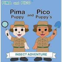 Pima Puppy and Pico Puppy's Insect Adventure - Pima Puppy and Pico Puppy's Insect Adventure - jetzt bei oelder-buchhandlung.de kaufen