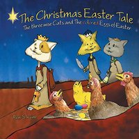 The Christmas Easter Tale: The Three Wise Cats and the Colored Eggs of Easter - The Christmas Easter Tale: The Three Wise Cats and the Colored Eggs of Easter - jetzt bei oelder-buchhandlung.de kaufen