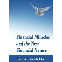 Financial Miracles and the New Financial Nature - Financial Miracles and the New Financial Nature - jetzt bei oelder-buchhandlung.de kaufen