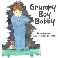 Grumpy Boy Bobby - Grumpy Boy Bobby - jetzt bei oelder-buchhandlung.de kaufen