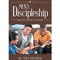 Men’s Discipleship: Becoming More Like Jesus - Men’s Discipleship: Becoming More Like Jesus - jetzt bei oelder-buchhandlung.de kaufen
