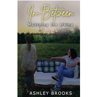 In-Between: Mourning the Living - In-Between: Mourning the Living - jetzt bei oelder-buchhandlung.de kaufen