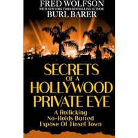 SECRETS OF A HOLLYWOOD PRIVATE EYE: A Rollicking No-Holds Barred Expose Of Tinsel Town - SECRETS OF A HOLLYWOOD PRIVATE EYE: A Rollicking No-Holds Barred Expose Of Tinsel Town - jetzt bei oelder-buchhandlung.de kaufen