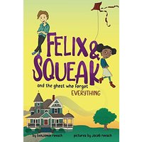 Felix & Squeak and the Ghost Who Forgot Everything - Felix & Squeak and the Ghost Who Forgot Everything - jetzt bei oelder-buchhandlung.de kaufen