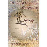 The Great Grandpa Chronicles: Letting Go - The Great Grandpa Chronicles: Letting Go - jetzt bei oelder-buchhandlung.de kaufen