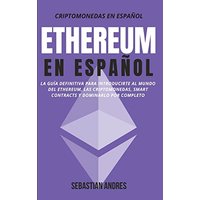Ethereum en Español: La guía definitiva para introducirte al mundo del Ethereum, las Criptomonedas, Smart Contracts y dominarlo por completo (Criptomonedas en Español) - Ethereum en Español: La guía definitiva para introducirte al mundo del Ethereum, las Criptomonedas, Smart Contracts y dominarlo por completo (Criptomonedas en Español) - jetzt bei oelder-buchhandlung.de kaufen
