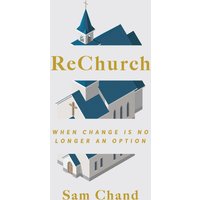 ReChurch: When Change Is No Longer an Option - ReChurch: When Change Is No Longer an Option - jetzt bei oelder-buchhandlung.de kaufen
