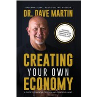 Creating Your Own Economy: A Guide to Financial Freedom and Generous Living - Creating Your Own Economy: A Guide to Financial Freedom and Generous Living - jetzt bei oelder-buchhandlung.de kaufen