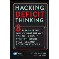 Hacking Deficit Thinking: 8 Reframes That Will Change The Way You Think About Strength-Based Practices and Equity In Schools (Hack Learning Series) - Hacking Deficit Thinking: 8 Reframes That Will Change The Way You Think About Strength-Based Practices and Equity In Schools (Hack Learning Series) - jetzt bei oelder-buchhandlung.de kaufen