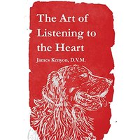 The Art of Listening to the Heart - The Art of Listening to the Heart - jetzt bei oelder-buchhandlung.de kaufen