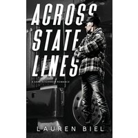 Across State Lines: A Dark Hitchhiker Romance (Ride or Die Romances, Band 4) - Across State Lines: A Dark Hitchhiker Romance (Ride or Die Romances, Band 4) - jetzt bei oelder-buchhandlung.de kaufen