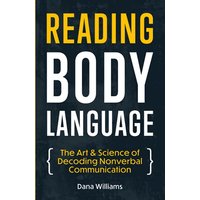 Reading Body Language: The Art & Science of Decoding Nonverbal Communication - Reading Body Language: The Art & Science of Decoding Nonverbal Communication - jetzt bei oelder-buchhandlung.de kaufen