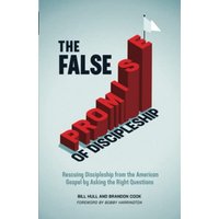The False Promise of Discipleship: Rescuing Discipleship from the American Gospel by Asking the Right Questions - The False Promise of Discipleship: Rescuing Discipleship from the American Gospel by Asking the Right Questions - jetzt bei oelder-buchhandlung.de kaufen