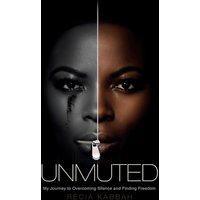 Unmuted: My Journey to Overcoming Silence and Finding Freedom - Unmuted: My Journey to Overcoming Silence and Finding Freedom - jetzt bei oelder-buchhandlung.de kaufen