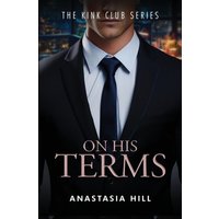 On His Terms (The Kink Club Series, Band 1) - On His Terms (The Kink Club Series, Band 1) - jetzt bei oelder-buchhandlung.de kaufen