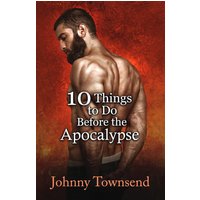 10 Things to Do Before the Apocalypse - 10 Things to Do Before the Apocalypse - jetzt bei oelder-buchhandlung.de kaufen